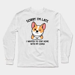 Sorry I’m Late Long Sleeve T-Shirt